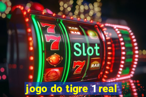 jogo do tigre 1 real